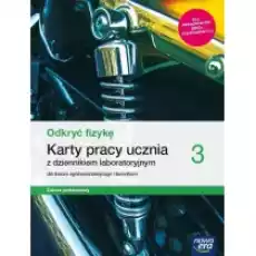 Odkryć fizykę 3 Karty pracy ucznia z dziennikiem laboratoryjnym Zakres podstawowy Książki Podręczniki i lektury