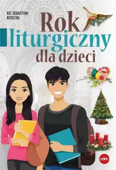 Rok liturgiczny dla dzieci Książki Religia