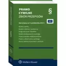 Prawo cywilne Zbiór przepisów Stan prawny 11 października 2021 r Książki Prawo akty prawne