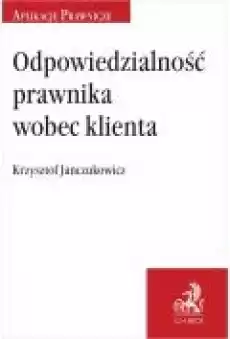 Odpowiedzialność prawnika wobec klienta Książki Ebooki