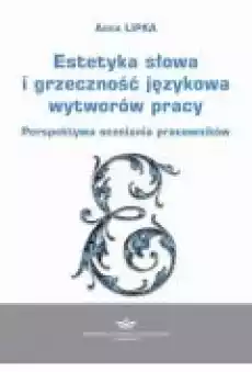 Estetyka słowa i grzeczność językowa wytworów pracy Książki Ebooki