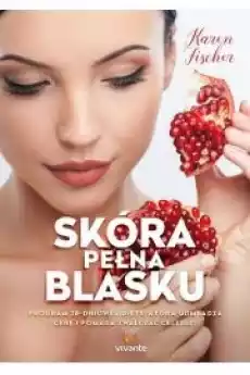 Skóra pełna blasku Książki Zdrowie medycyna