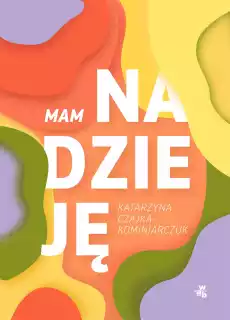 Mam nadzieję Książki Poradniki