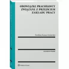 Obowiązki pracodawcy związane z przejściem zakładu pracy Książki Prawo akty prawne