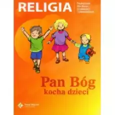 Pan Bóg kocha dzieci Przedszkole 3 i 4latki Podręcznik Książki Podręczniki i lektury