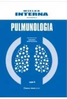 Wielka Interna Pulmonologia Część 2 Książki Podręczniki i lektury