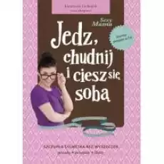 Jedz chudnij i ciesz się sobą Sexy mama Książki Poradniki