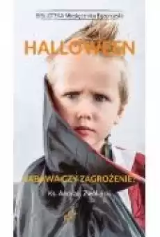 Halloween Zabawa czy zagrożenie Książki Ebooki