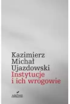 Instytucje i ich wrogowie Książki Historia