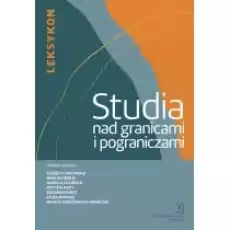 Studia nad granicami i pograniczami Książki Nauki humanistyczne