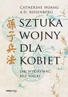 Sztuka wojny dla kobiet Jak wygrywać bez walki Książki Biznes i Ekonomia