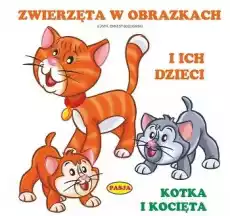 Zwierzęta w obrazkach i ich dzieci kotka i kocięta Książki Dla dzieci