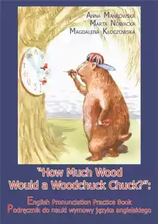 How Much Wood Would a Woodchuck Chuck Książki Obcojęzyczne