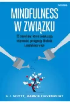 Mindfulness w związku 25 nawyków które zwiększają intymność pielęgnują bliskość i pogłębiają więzi Książki Ebooki