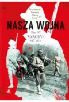 Nasza wojna Tom 2 Narody 19171923 Książki Historia