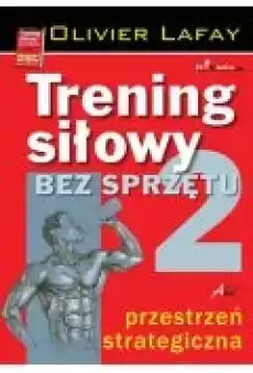 Trening siłowy bez sprzętu T2 2015 Książki Sport Sportowcy