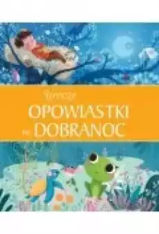 Urocze opowiastki na dobranoc Książki Dla dzieci