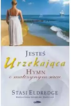 Jesteś urzekająca Hymn o matczynym sercu Książki Nauki społeczne Psychologiczne