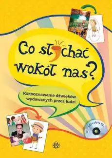 Co słychać wokół nas rozpoznawanie dźwięków wydawanych przez ludzi Książki Nauki humanistyczne