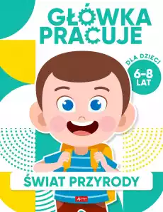 Świat przyrody Główka pracuje Książki