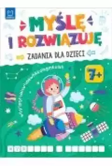 Myślę i rozwiązuję Zadania dla dzieci 7 Książki Dla dzieci