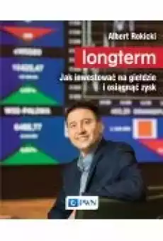 Longterm Jak inwestować na giełdzie i osiągnąć zysk Książki Biznes i Ekonomia