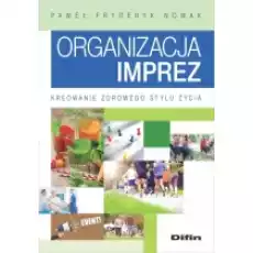 Organizacja imprez Kreowanie zdrowego stylu życia Książki Podręczniki i lektury