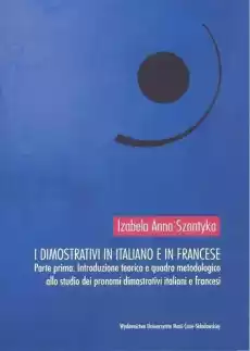 I dimostrativi in italiano e in francese Książki Literatura obyczajowa