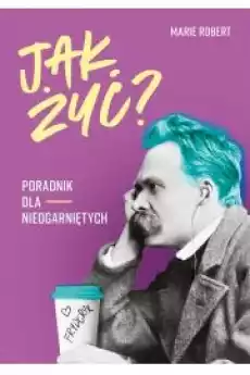 Jak żyć Poradnik dla nieogarniętych Książki Religia