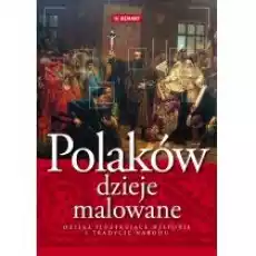 Polaków dzieje malowane Książki Kultura i sztuka