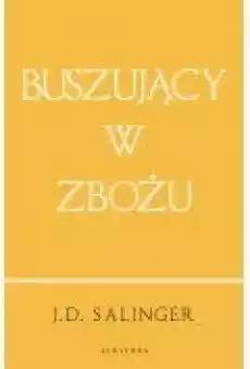 Buszujący w zbożu Wydanie jubileuszowe Książki Literatura piękna