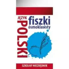 Fiszki ósmoklasisty Język polski Książki Podręczniki i lektury