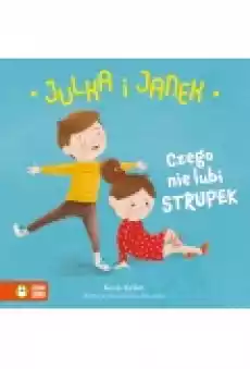 Julka i Janek Czego nie lubi strupek Książki Dla dzieci