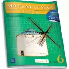 Matematyka wokół nas Zeszyt ćwiczeń Część 1 Klasa 6 Szkoła podstawowa Książki Podręczniki i lektury