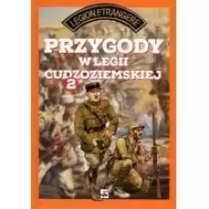 Przygody w Legii Cudzoziemskiej Tom 2 Książki Biograficzne