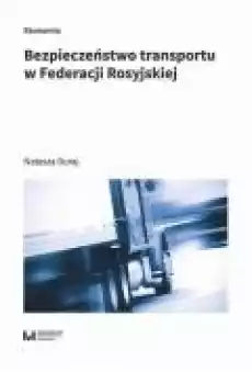 Bezpieczeństwo transportu w Federacji Rosyjskiej Książki Ebooki