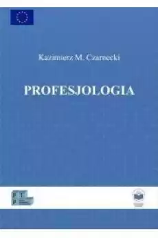 Profesjologia Nauka o profesjonalnym rozwoju człowieka Książki Audiobooki