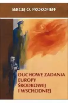 Duchowe zadania Europy Środkowej i Wschodniej Książki Ezoteryka senniki horoskopy