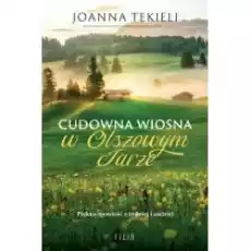 Cudowna wiosna w Olszowym Jarze Olszowy Jar Tom 2 pocket Książki Literatura obyczajowa