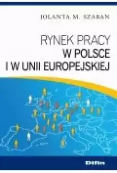 Rynek pracy w Polsce i w Unii Europejskiej Książki Ebooki