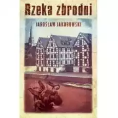 Rzeka zbrodni Książki Kryminał sensacja thriller horror