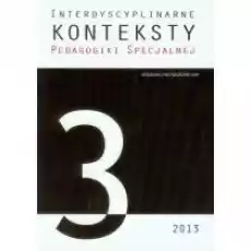 Interdyscyplinarne konteksty pedagogiki specjalnej 32013 Książki Nauki humanistyczne