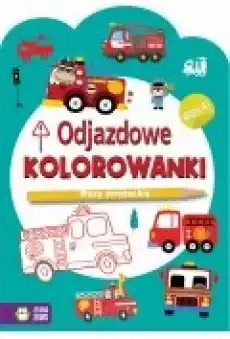 Odjazdowe kolorowanki Wozy strażackie Książki Dla dzieci