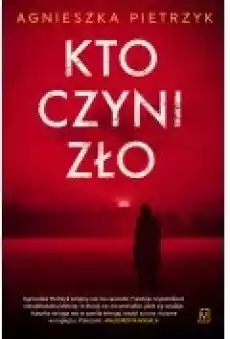 Kto czyni zło Książki Ebooki