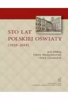 STO LAT POLSKIEJ OŚWIATY 1918ndash2018 Książki Ebooki