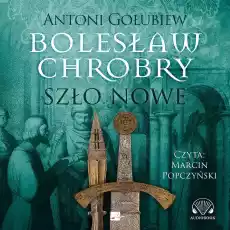 CD MP3 Szło nowe Bolesław Chrobry Tom 2 Książki Audiobooki