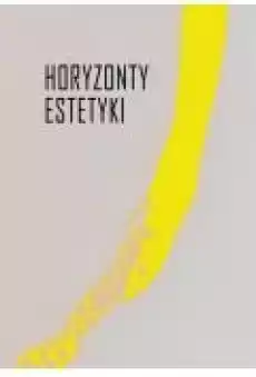 Horyzonty estetyki Książki Ebooki