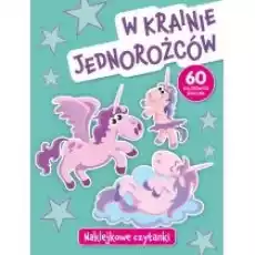 W krainie jednorożców Naklejkowe czytanki Książki Dla dzieci