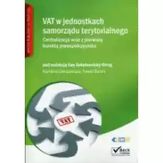 VAT w jednostkach samorządu terytorialnego Centralizacja wraz z pierwszą korektą prewspółczynnika Książki Prawo akty prawne