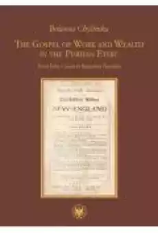 The Gospel of Work and Wealth in the Puritan Ethic Książki Ebooki